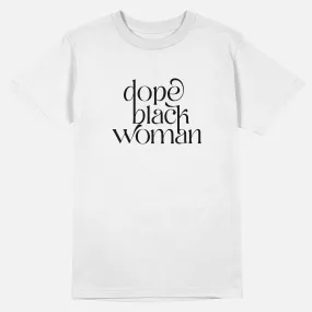 Dope Black Woman Script  | Tee