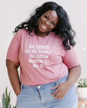 So Much To Do, So Little Desire | Mauve